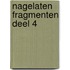 Nagelaten fragmenten deel 4