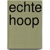 Echte hoop by Unknown