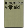 Innerlijke vrijheid door Thich Nhat Hanh