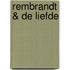 Rembrandt & De Liefde
