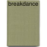 Breakdance door Henk Bakboord