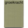 Groeikracht by Jacomien Bouwman