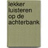 Lekker luisteren op de achterbank