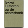 Lekker luisteren op de achterbank by Rene van der Velde