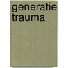 Generatie Trauma door Jaldhara Groeneveld