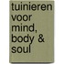 Tuinieren voor mind, body & soul