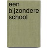 Een bijzondere school by B. Hooghwerff