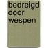Bedreigd door wespen