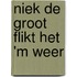 Niek de Groot flikt het 'm weer