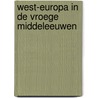 West-Europa in de vroege middeleeuwen by Ortwin Huysmans