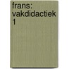 Frans: vakdidactiek 1 by Ingrid Strubbe