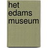 Het Edams Museum door Julie Hengeveld