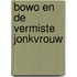 Bowo en de vermiste jonkvrouw