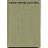 Meisje.Vermist.Gevonden. door Stefanie Sybens