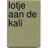 Lotje aan de Kali door Joyce De Vries