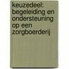 Keuzedeel: Begeleiding en ondersteuning op een zorgboerderij door Onbekend