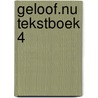 Geloof.Nu Tekstboek 4 by Unknown