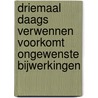 Driemaal daags verwennen voorkomt ongewenste bijwerkingen by Eric Hercules