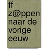 FF Z@ppen naar de vorige eeuw door Onbekend