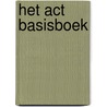 Het ACT basisboek by Gijs Jansen