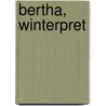 Bertha, Winterpret by Bart Kuyper