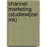 Channel Marketing (studiewijzer MK) by Wouter De Schepper