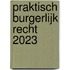 Praktisch burgerlijk recht 2023