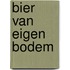 Bier van eigen bodem