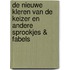 De nieuwe kleren van de keizer en andere sprookjes & fabels