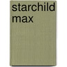 Starchild Max door Walter Smit