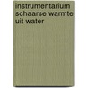 Instrumentarium schaarse warmte uit water door Onbekend
