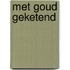 Met goud geketend
