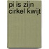 Pi is zijn cirkel kwijt