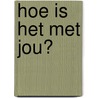 Hoe is het met jou? door Robbin Haaijer