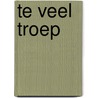 Te veel troep by Emily Gravett