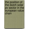 The position of the Dutch Solar PV sector in the European value chain door Jeroen Content