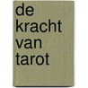 De Kracht van Tarot door Onbekend