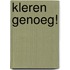 Kleren genoeg!