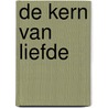 De kern van liefde door Farina Eden