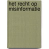 Het recht op misinformatie by Bart Collard