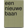 Een nieuwe baan by Vincent Kuyvenhoven