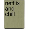Netflix and chill door Diana Boekhoff