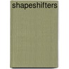 Shapeshifters door Valentina Veegens