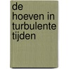 De Hoeven in turbulente tijden door Harrie van den Elsen