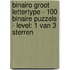 Binairo Groot Lettertype - 100 Binaire Puzzels - Level: 1 van 3 Sterren
