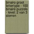 Binairo Groot Lettertype - 100 Binaire Puzzels - Level: 2 van 3 Sterren
