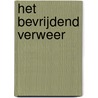 Het bevrijdend verweer door C.A.M. van Deursen