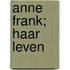 Anne Frank; haar leven