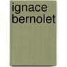 Ignace Bernolet by Unknown