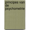 Principes van de psychometrie by Tim Vantilborgh